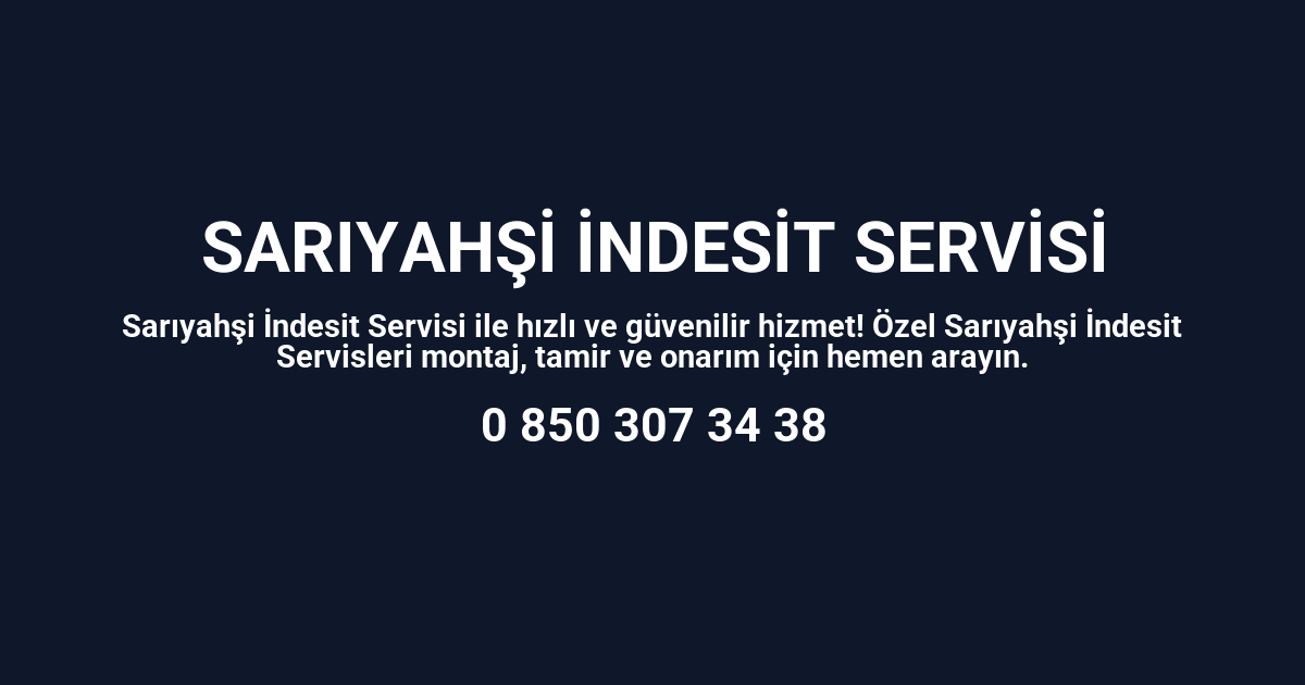 Sarıyahşi İndesit Servisi